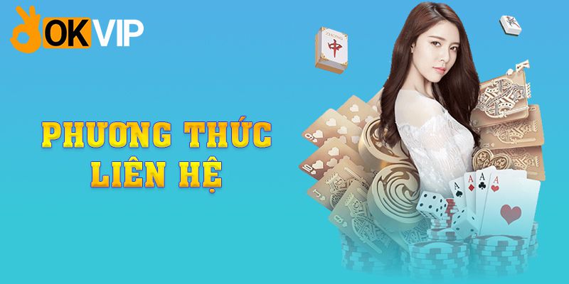 Phương thức liên hệ với OKVIP