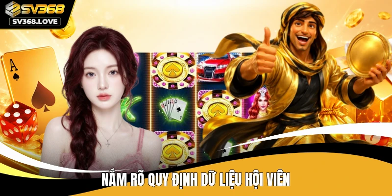 Nắm rõ quy định dữ liệu hội viên